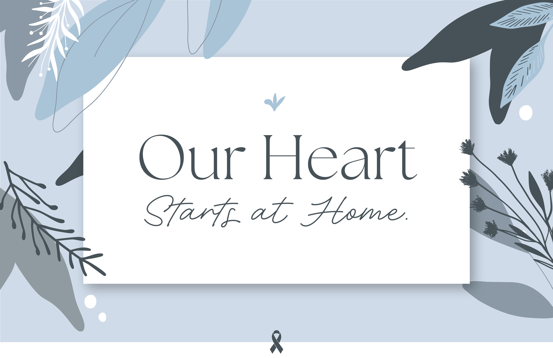 Our Heart Stays at Home